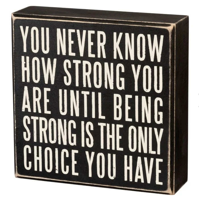 “How Strong” Box Sign