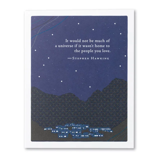“It Would Not Be Much of a Universe” Love Card