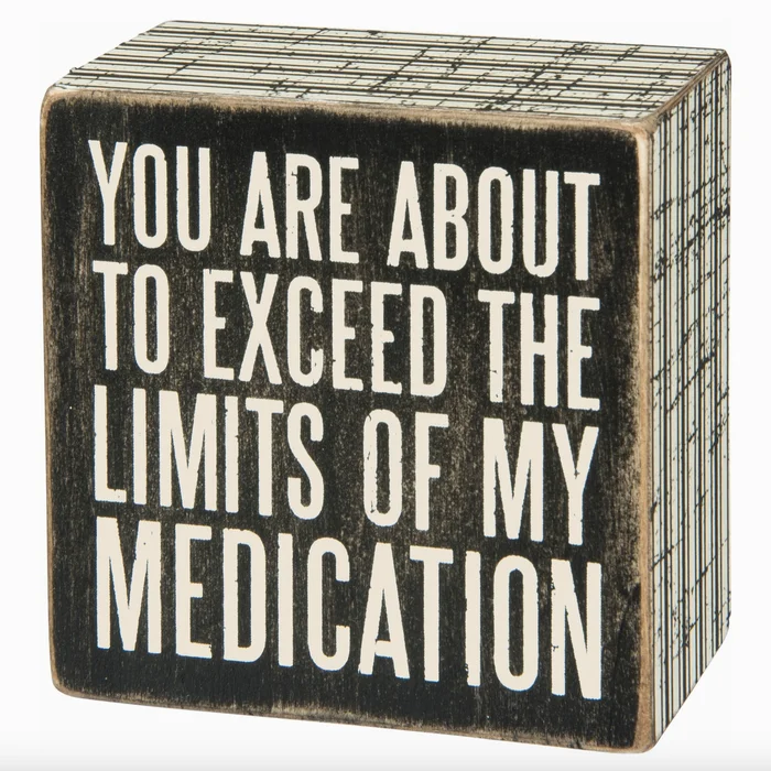 “Medication Limits” Box Sign