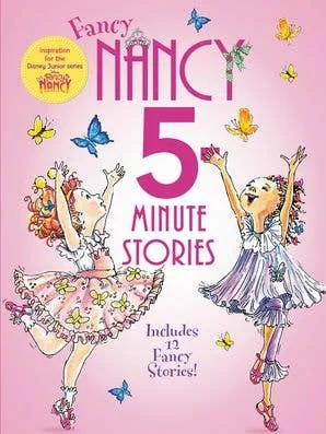 Fancy Nancy: 5-Minute Fancy Nancy Stories: Jane O’Connor